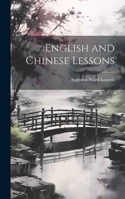 English and Chinese Lessons - Augustus Ward Loomis