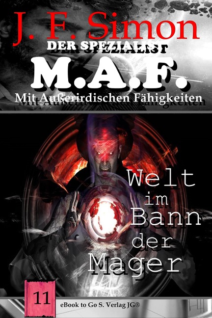 Welt im Bann der Mager (Der Spezialist M.A.F. 11) - J. F. Simon