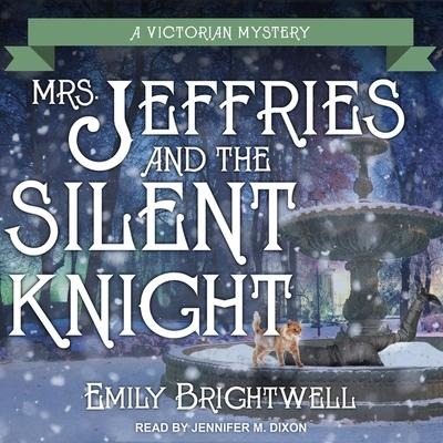 Mrs. Jeffries and the Silent Knight Lib/E - Emily Brightwell