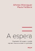 A espera - Alfonso Massaguer, Paula Fettback