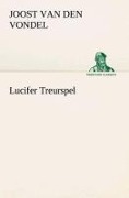 Cover-Bild zum Titel 'Lucifer Treurspel' von 'Joost Van Den Vondel'