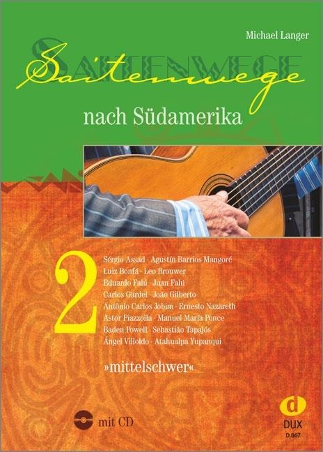 Saitenwege nach Südamerika 2 - Michael Langer