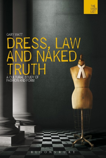Dress, Law and Naked Truth - Gary Watt