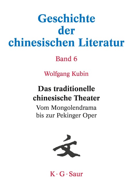 Das traditionelle chinesische Theater - Wolfgang Kubin