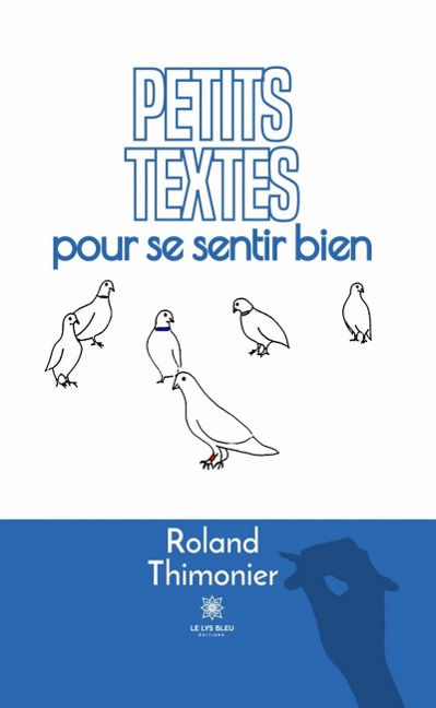 Petits textes pour se sentir bien - Roland Thimonier