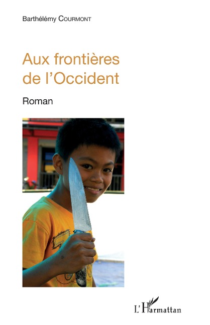 Aux frontières de l'Occident - Barthélémy Courmont