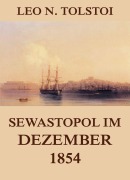 Sewastopol im Dezember 1854 - Leo N. Tolstoi