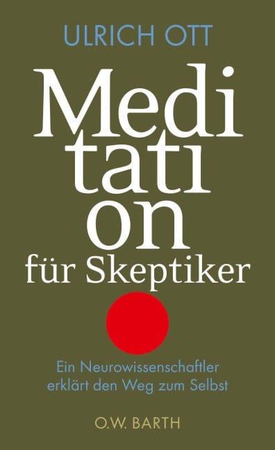 Meditation für Skeptiker - Ulrich Ott