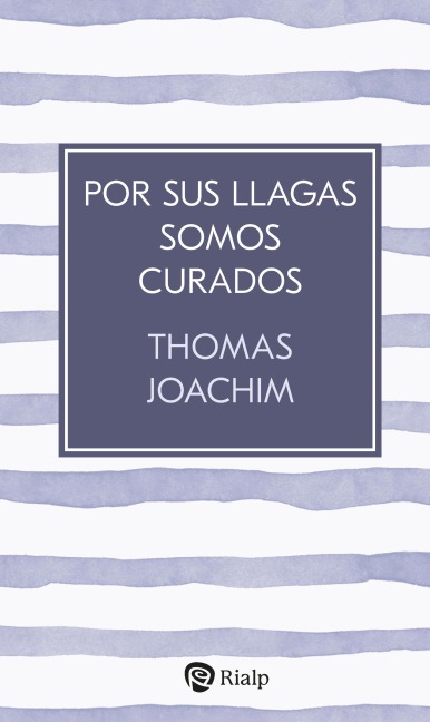 Por sus llagas somos curados - Thomas Joachim