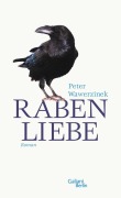 Cover-Bild zum Titel 'Rabenliebe' von 'Peter Wawerzinek'