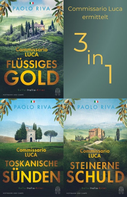Commissario Luca ermittelt in: Flüssiges Gold - Toskanische Sünden - Steinerne Schuld - Paolo Riva
