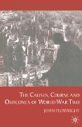 Cover-Bild zum Titel 'Causes, Course and Outcomes of World War Two' von 'John Plowright'