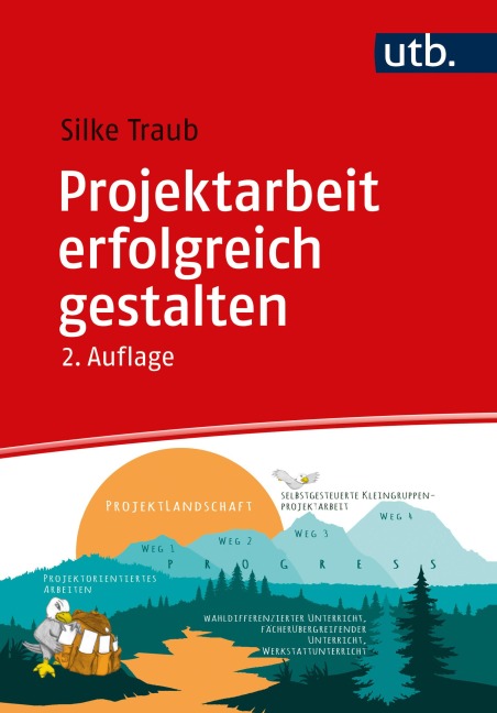Projektarbeit erfolgreich gestalten - Silke Traub