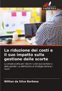 Cover-Bild zum Titel 'La riduzione dei costi e il suo impatto sulla gestione delle scorte' von 'Willian Da Silva Barbosa'