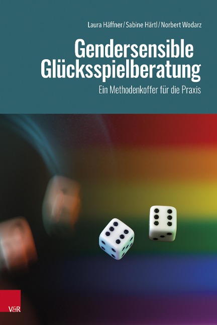Gendersensible Glücksspielberatung - Sabine Härtl, Laura Häffner, Norbert Wodarz
