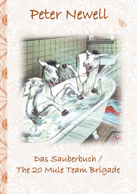 Das Sauberbuch / The 20 Mule Team Brigade - Peter Newell, Elizabeth M. Potter