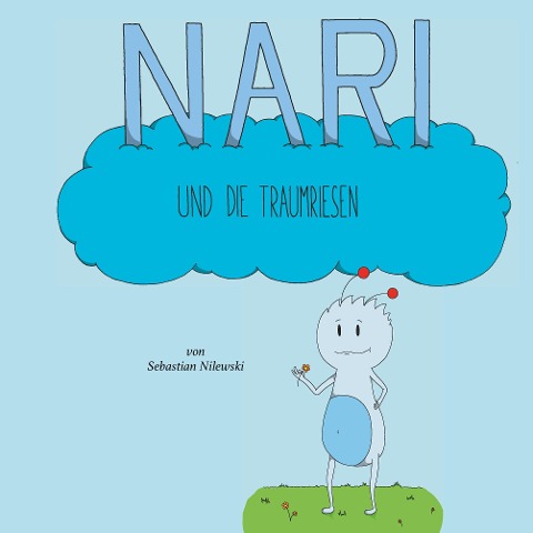 Nari und die Traumriesen - Sebastian Nilewski