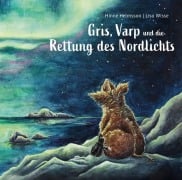 Cover-Bild zum Titel 'Gris, Varp und die Rettung des Nordlichts' von 'Hinne Helmsson'