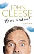Cover-Bild zum Titel 'Wo war ich noch mal?' von 'John Cleese'