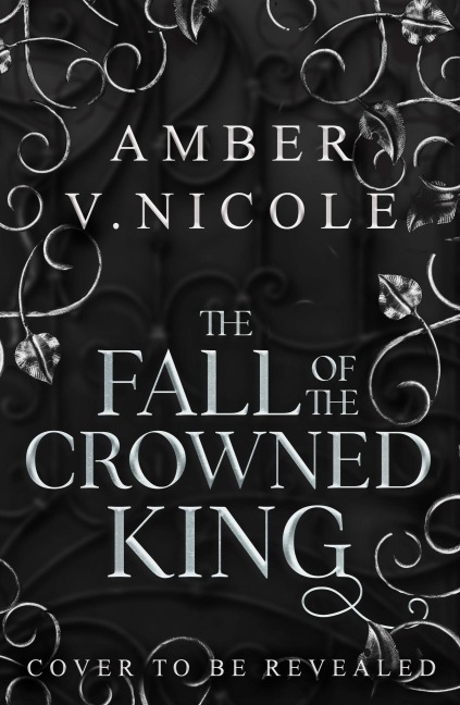 The Fall of the Crowned King - Amber V. Nicole