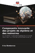 Composante innovante des projets de diplôme et des mémoires - Irin¿ Bondareva