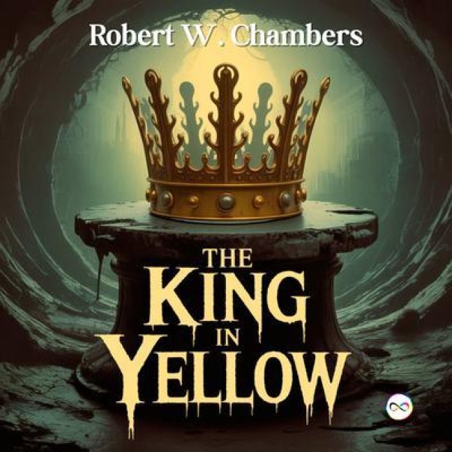 The King in Yellow - Robert W. Chambers