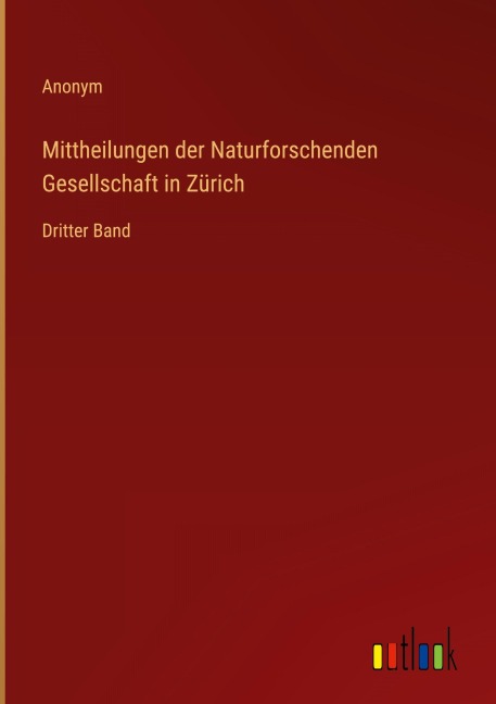 Mittheilungen der Naturforschenden Gesellschaft in Zürich - Anonym