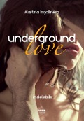 Cover-Bild zum Titel 'Underground love. Indelebile' von 'Martina Ingallinera'