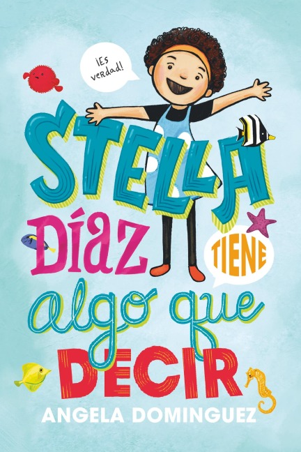 Stella Díaz Tiene Algo Que Decir [Spanish Edition] - Angela Dominguez