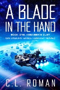 A Blade in the Hand (Assassin's Duet: An Unborn Space Fantasy, #1) - C. L. Roman
