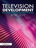 Cover-Bild zum Titel 'Television Development' von 'Bob Levy'
