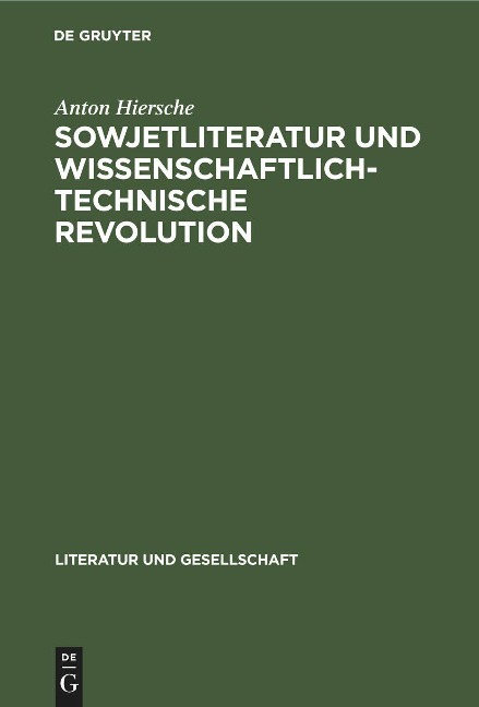 Sowjetliteratur und wissenschaftlich-technische Revolution - Anton Hiersche