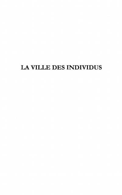 Ville des individus La - Olivier Chadoin