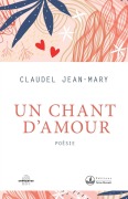 Cover-Bild zum Titel 'Un chant d'amour' von 'Jean-Mary Claudel'