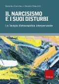 Cover-Bild zum Titel 'Il narcisismo e i suoi disturbi. La terapia metacognitiva interpersonale' von 'Antonino Carcione, Antonio Semerari'