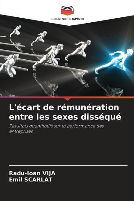 L'écart de rémunération entre les sexes disséqué - Radu-Ioan Vija, Emil Scarlat