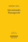Internationales Planungsrecht - Dominik J. Snjka