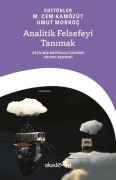 Cover-Bild zum Titel 'Analitik Felsefeyi Tanimak Secilmis Metinler Üzerine Okuma Rehberi' von 'M. Cem Kamözüt'