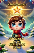 Cover-Bild zum Titel 'The Journey of the Christmas Star' von 'Kael Riversong'