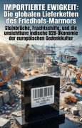 Cover-Bild zum Titel 'Importierte Ewigkeit: Die globalen Lieferketten des Friedhofs-Marmors' von 'Oliver Steinbach'