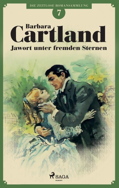 Jawort unter fremden Sternen (Die zeitlose Romansammlung von Barbara Cartland 7) - Barbara Cartland