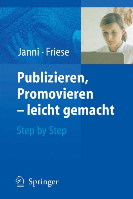 Publizieren, Promovieren - leicht gemacht - Klaus Friese, Wolfgang Janni
