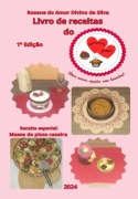 Livro De Receitas Do Quitutes Do Amor - Rosane Do Amor Divino Da Silva