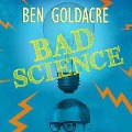 Bad Science: Quacks, Hacks, and Big Pharma Flacks - Ben Goldacre