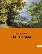 Cover-Bild zum Titel 'Ein Dichter' von 'Luise Büchner'