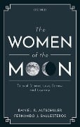 Cover-Bild zum Titel 'The Women of the Moon' von 'Daniel R. Altschuler, Fernando J. Ballesteros'