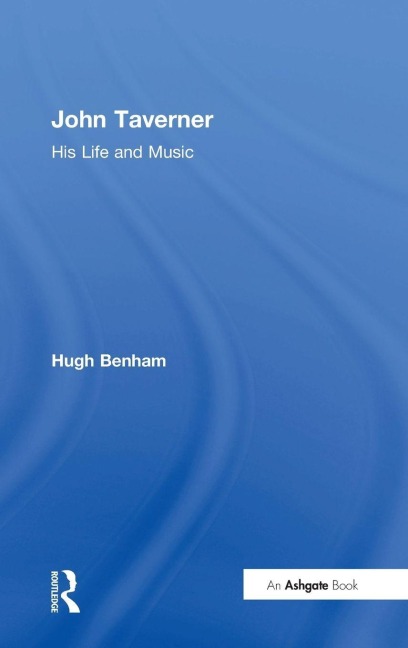 John Taverner - Hugh Benham