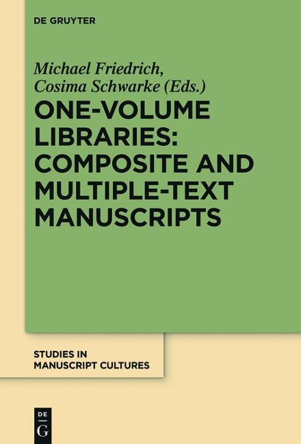 One-Volume Libraries: Composite and Multiple-Text Manuscripts - 