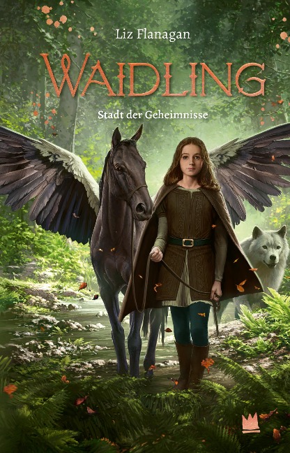 Waidling (Band 2): Stadt der Geheimnisse - Liz Flanagan