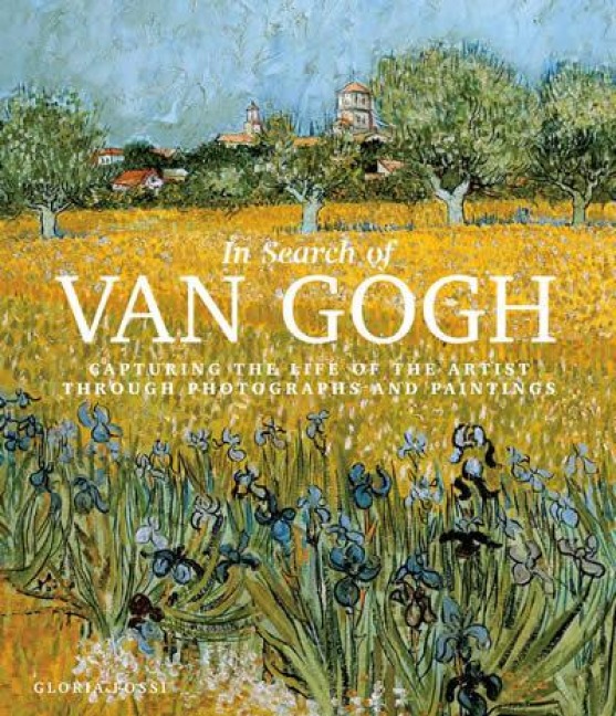 In Search of Van Gogh - Gloria Fossi